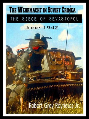 cover image of The Wehrmacht In Soviet Crimea the Siege of Sevastopol June 1942